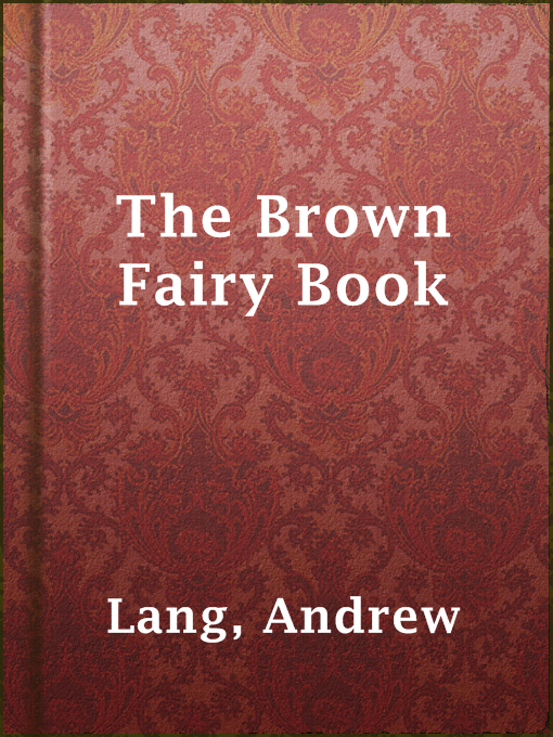 Title details for The Brown Fairy Book by Andrew Lang - Available